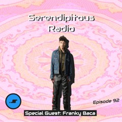 Serendipitous Radio Episode 92: Special Guest Franky Baca: Midwxst , funeral , JoseJoseo y Mas!