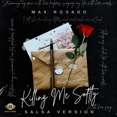 Killing me softly - Max Rosado (2025)