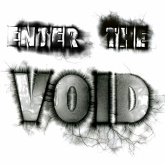 Enter The Void - Just Hold On