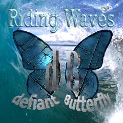Riding Waves - Defiantbutterfly/Introverts Dancing