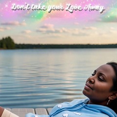 Msfbrownie - Dont take love away.m4a