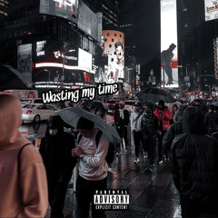 Wasting My Time (feat. Jay Sapphire)