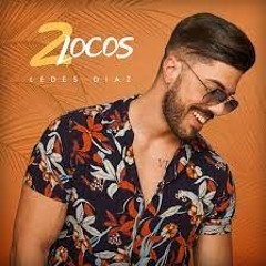 2 Locos - Ledes Diaz (Alex Egui Rmx)