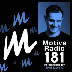 Motive Radio 181 - Presented by Ben Morris