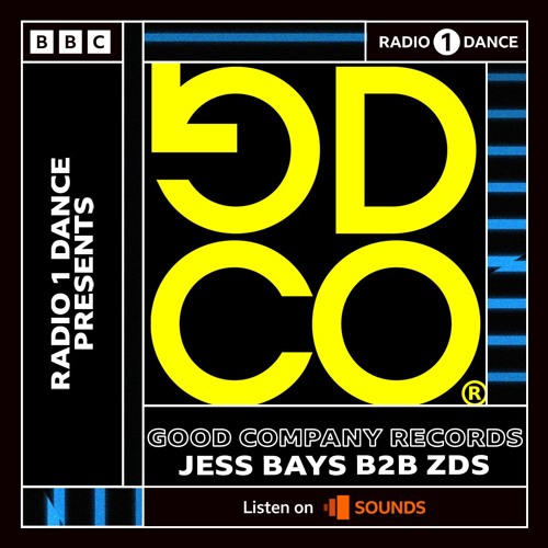 Good Company: ZDS and Jess Bays - Radio 1 Presents Mix