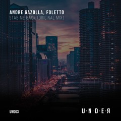 Andre Gazolla, Foletto - Stab Me Back (Original Mix)