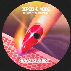 Depeche Mode - Enjoy The Silence (Brad King Edit)[FREE DOWNLOAD]