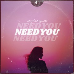 veryfakeguest - Need You [ETR Release]