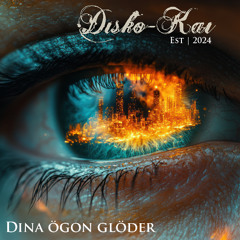 Dina ögon glöder