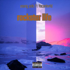 rockstarlife (FT) Vacantwrld