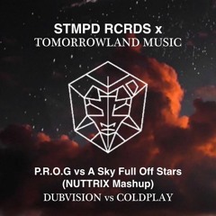 P.R.O.G vs A Sky Full Of Stars (NUTTRIX Mashup) Preview [FREE DOWLOAD CLICK BUY]