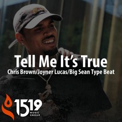 Tell Me It's True- Chris Brown/Joyner Lucas/Big Sean Type Beat