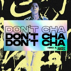 The Pussycat Dolls - Don't Cha (CCNT X HIRO Remix)