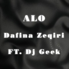 Stream Dafina Zeqiri Ft. Dj Geek - Alo (DJ ILDO Remix 2019) by Amarildo  Prendi | Listen online for free on SoundCloud