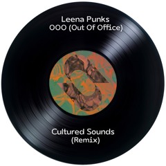 Leena Punks - OOO (Cultured Sounds Remix)