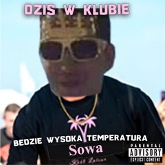 Dziś w klubie będzie wysoka temperatura (Temperatura x Dziś w Klubie)