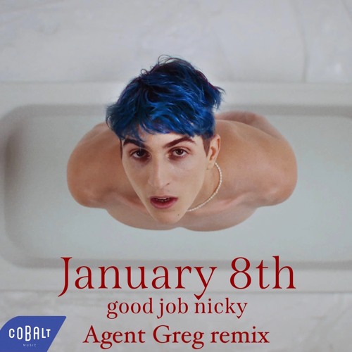 Good Job Nicky - January 8th (Agent Greg Radio Edit)