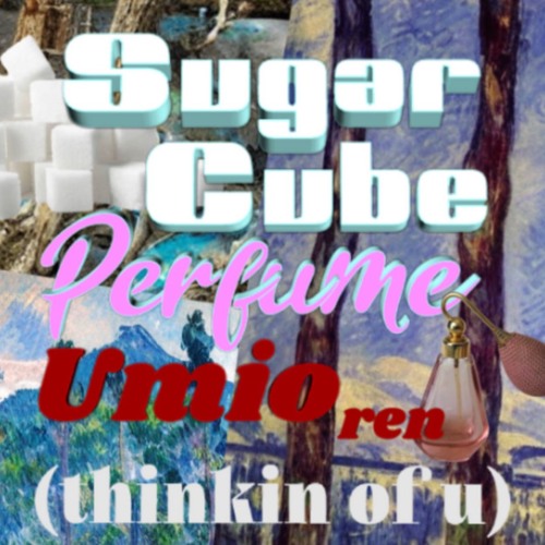 Umio Ren - Sugar Cube Perfume (thinkin Of U)