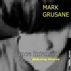 Mark Grusane - Dance Intensity (featuring Amiruz)