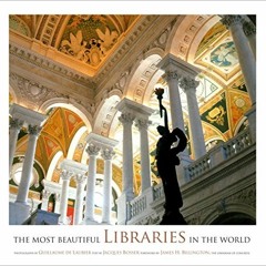 ( F7s ) The Most Beautiful Libraries in the World by  Jacques Bosser,Guillaume de Laubier,Laurel Hir