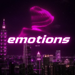 R17 - Emotions 😤