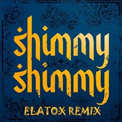 Takagi & Ketra (ft. Giusy Ferreri) - Shimmy Shimmy (ELATOX Remix)