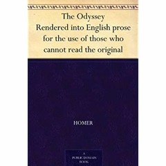 DOWNLOAD ⚡️ eBook The Odyssey Rendered into English prose for the use of those who cannot read t