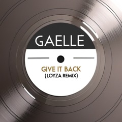 Gaelle - Give It Back (Loyza Remix)