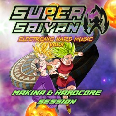 SUPER SAIYAN pres. E.H.M. VOL.8 - Makina & Hardcore Session