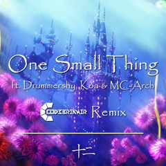 Tw3Lv3 - One Small Thing (feat. Drummershy, Koa & MC-Arch) [Cod3breaker Remix]