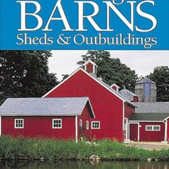 [View] PDF 📪 Renovating Barns, Sheds & Outbuildings by  Nick Engler KINDLE PDF EBOOK