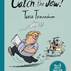 [Download] EPUB 💞 Catch The Jew!: Eye-opening education - You will never look at Isr