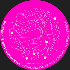 gleb filipchenkow - Garota (ft. Noemy Abrantes)