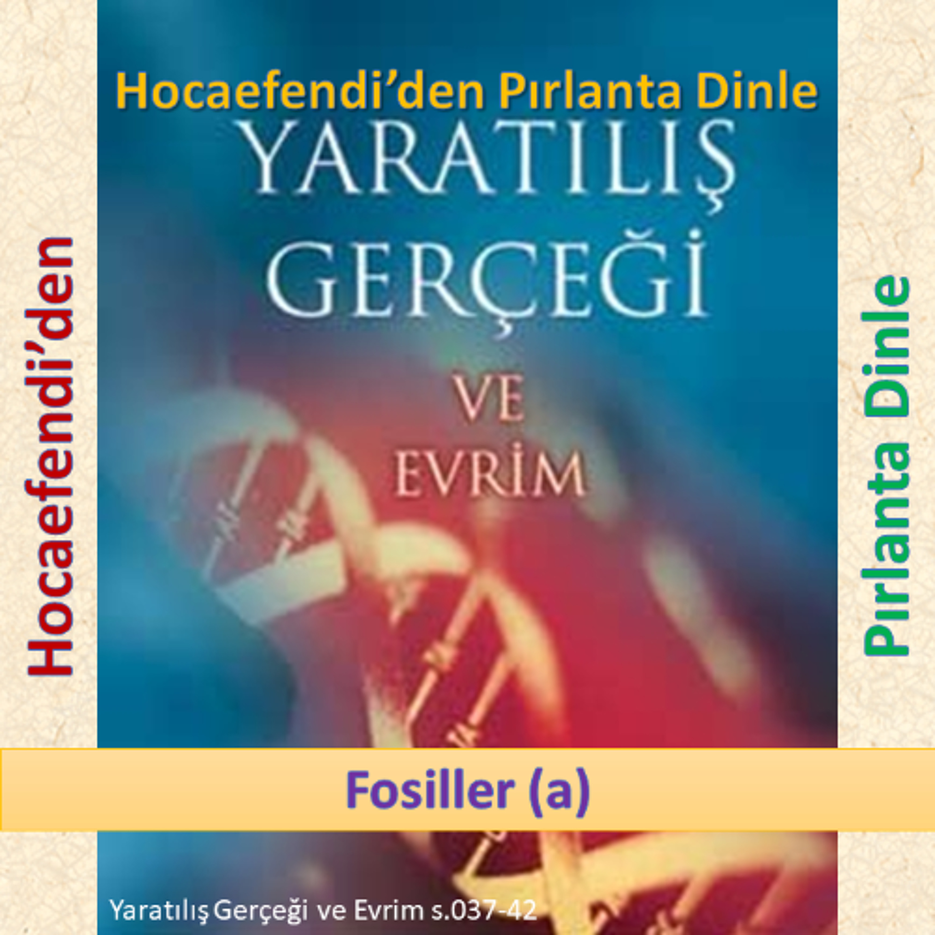 Yaratılış ve Evrim s.037-42 (Hocaefendi’den Pırlanta Dinle) - M. Fethullah Gülen Hocaefendi (rh) episode artwork