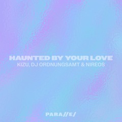 Haunted By Your Love