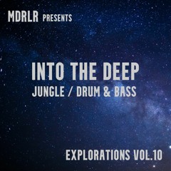 MDRLR - INTO THE DEEP - Explorations Vol.10