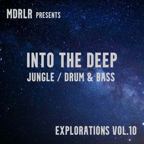 MDRLR - INTO THE DEEP - Explorations Vol.10