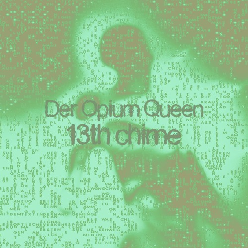 Chime 17: Der Opium Queen