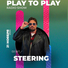 Steering - Play to play radio show