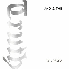 Jad & The