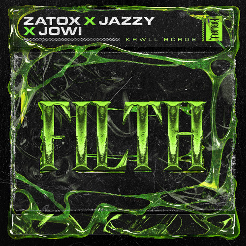 Zatox, JAZZY & Jowi - FILTH