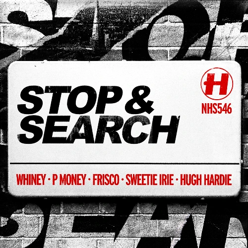 Artwork for the song Whiney x P Money x Frisco - Stop & Search  by Hospital Records on Next Sound