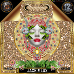 DJ GUEST: JACKIE LUX - MANOKI EPISODE 12 - ENCYCLOPEDIA Radioshow hosted by LB & AR 2025