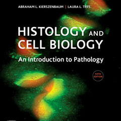 [Access] KINDLE 📤 Histology and Cell Biology: An Introduction to Pathology E-Book by