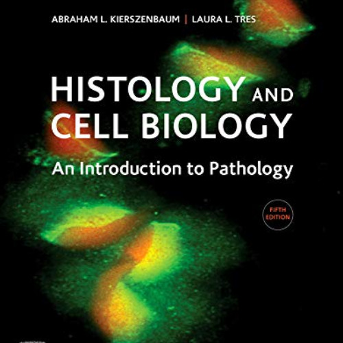 READ PDF 📥 Histology and Cell Biology: An Introduction to Pathology E-Book by  Abrah