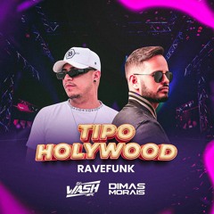 RAVE FUNK - TIPO HOLLYWOOD