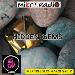 #143- Hot Stuff: HIDDEN GEMS 26 03 2025