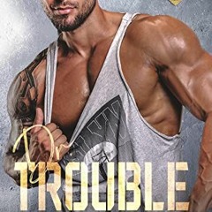 View PDF EBOOK EPUB KINDLE Dr. Trouble: A Suspenseful Enemies to Lovers Romance (Agile Security & Re