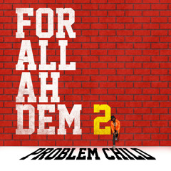 For All ah Dem, Pt. 2