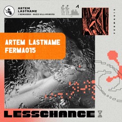 PREMIERE : Artem Lastname - Less Chance (Parand Remix) [FERMA015]